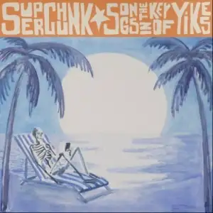 Songs in the Key of Yikes